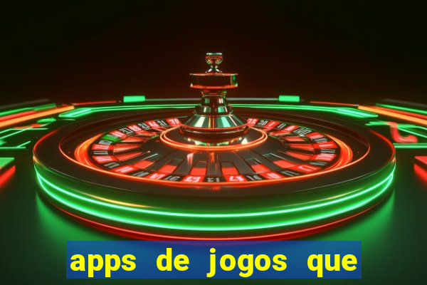 apps de jogos que pagam de verdade